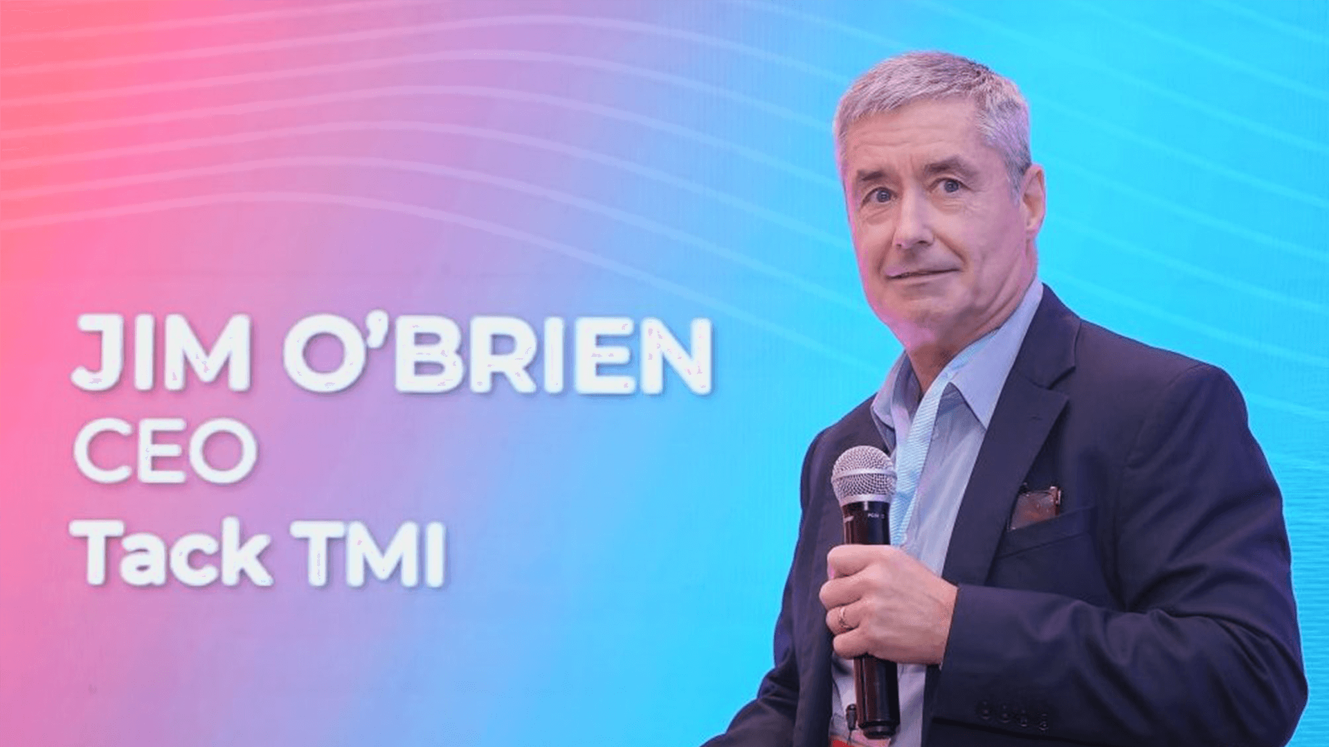 Jim O'Brien, CEO Tack TMI